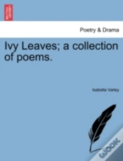 Capa do artigo Ivy Leaves; A Collection Of Poems.