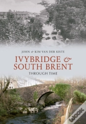 Capa do artigo Ivybridge And South Brent Through Time