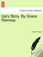 Iza'S Story. By Grace Ramsay.