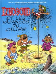 Iznogoud Tome 3 : Les Vacances Du Calife