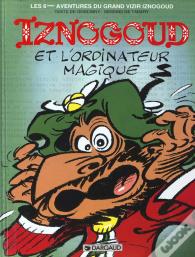 Iznogoud Tome 6 : Iznogoud Et L'Ordinateur Magique