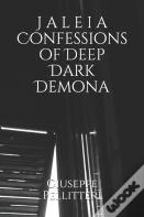 J A L E I A  Confessions Of Deep Dark Demona