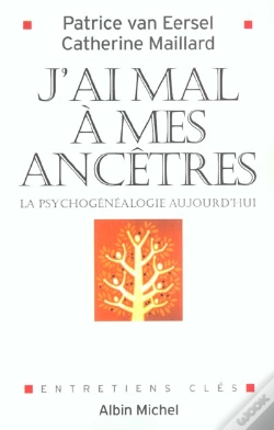 Capa do artigo J Ai Mal A Mes Ancetres ; La Psychogenealogie Aujourd Hui
