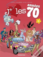 J Aime Les Annees 70 T03