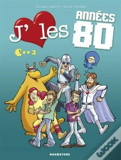 J Aime Les Annees 80 T03