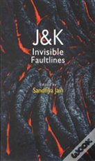 J & K Invisible Faultlines