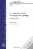 $J$-Holomorphic Curves And Symplectic Topology