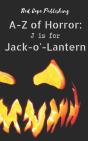 J Is For Jack-O'-Lantern - Preview