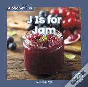 J Is For Jam