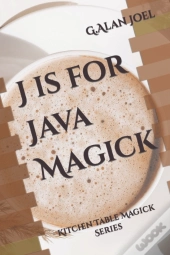 J Is For Java Magick