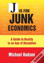 J Is For Junk Economics