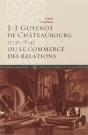 J J Guyenot De Chateaubourg 1745 1824 Ou Le Commerce Des Relations - Preview