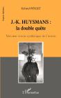 J.-K. Huysmans : La Double Quã : Vers Une Vision Synthétique De L'Oeuvre - Preview