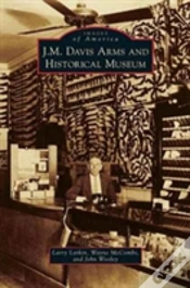 Capa do artigo J. M. Davis Arms And Historical Museum