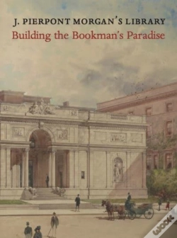 Capa do artigo J. Pierpont Morganâ€™S Library