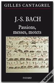 Capa do artigo J.-S. Bach : Passions, Messes, Motets