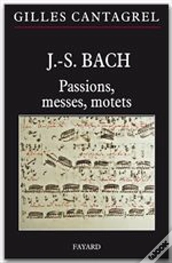 Capa do artigo J.-S. Bach : Passions, Messes, Motets