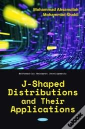 J-Shaped Distributions And Their Applications