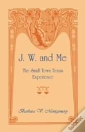 Capa do artigo J. W. And Me: The Small Town Texas Exper