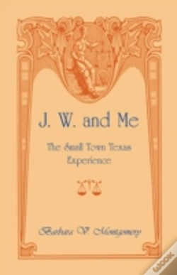Capa do artigo J. W. And Me: The Small Town Texas Exper