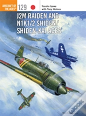 J2m Raiden And N1k1/2 Shiden/Shiden-Kai Aces
