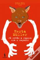 Já então a Raposa era o Caçador