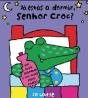 Já Estás a Dormir, Senhor Croc? - Preview