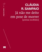 Cl&aacute;udia R. Sampaio - J&aacute; n&atilde;o me deito em pose de morrer