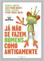 Já Não se Fazem Homens como Antigamente - Preview