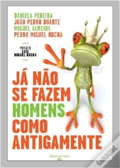 Capa do artigo Já Não se Fazem Homens como Antigamente
