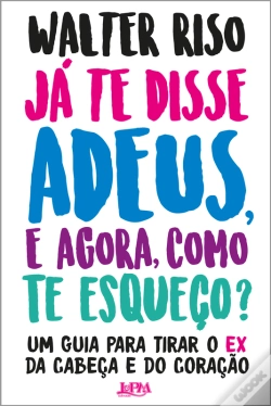 Capa do artigo Já Te Disse Adeus E, Agora, Como Te Esqueço?