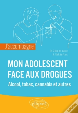 Capa do artigo J'Accompagne : J'Accompagne Mon Adolescent Face Aux Drogues ; Alcool, Tabac, Cannabis