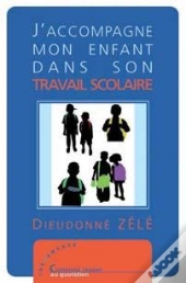 J'Accompagne Mon Enfant Dans Son Travail Scolaire
