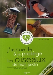 J'Accueille & Je Protège Les Oiseaux De Mon Jardin