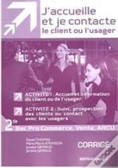 J'Accueille Et Je Contacte Le Client Ou Usager ; Activités 1 Et 2 ; 2nde Professionnelle Mrcu ; Guide Pédagogique