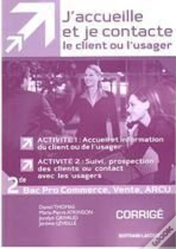 Capa do artigo J'Accueille Et Je Contacte Le Client Ou Usager ; Activités 1 Et 2 ; 2nde Professionnelle Mrcu ; Guide Pédagogique