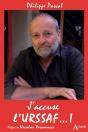 J'Accuse L'Ursaff ... ! - Preview