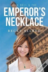 Jack Bell & The Emperor'S Necklace