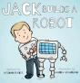 Jack Builds A Robot - Preview