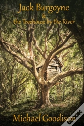 Jack Burgoyne & The Treehouse By The River