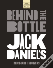 Capa do artigo Jack Daniels: Behind The Bottle