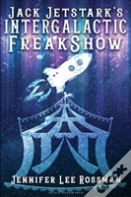 Jack Jetstark'S Intergalactic Freakshow