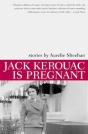 Jack Kerouac Is Pregnant - Preview