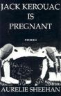Jack Kerouac Is Pregnant - Preview