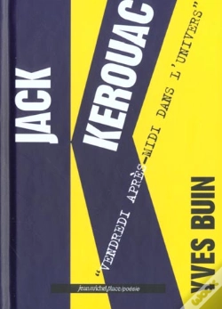 Capa do artigo Jack Kerouac ; Vendredi Apres-Midi Dans L'Univers