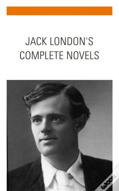 Jack London: The Complete Novels de Bookish e Jack London - eBook - WOOK