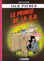 Jack Palmer T.6; Le Prince De La Bd - Preview