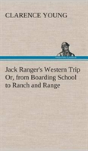 Jack Ranger'S Western Trip Or, From Boarding School To Ranch And Range - Preview