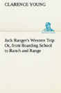 Jack Ranger'S Western Trip Or, From Boarding School To Ranch And Range - Preview
