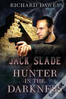 Jack Slade, Hunter In The Darkness